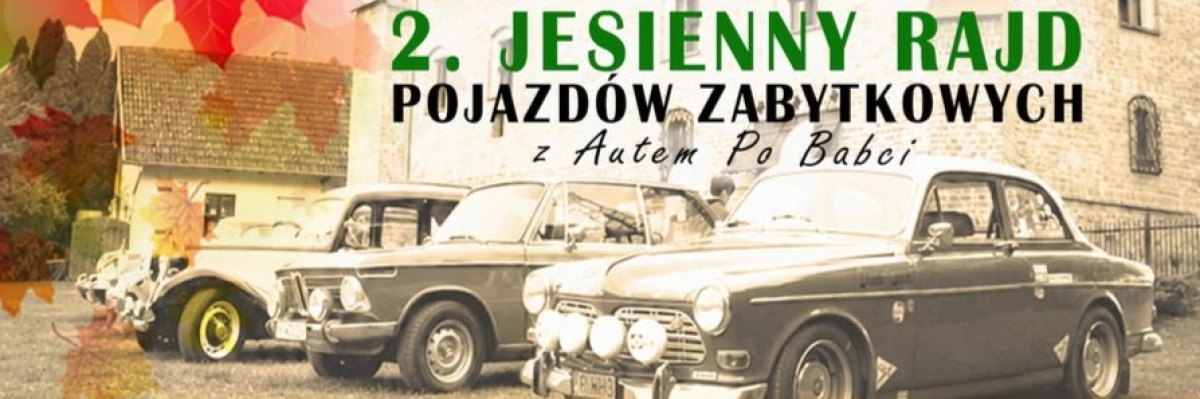 2. Jesienny Rajd Pojazdów Zabytkowych z Autem Po Babci